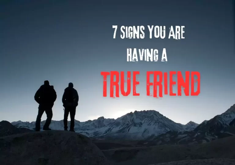 7 Signs You Are Having a True Friend