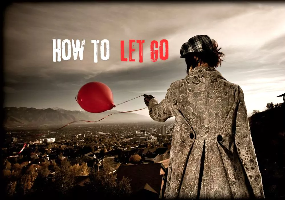 How To Let Go